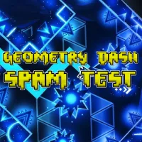 Geometry Dash Spam Test